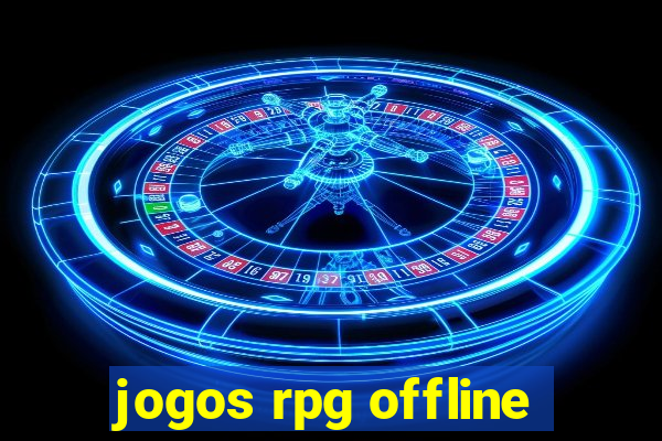 jogos rpg offline