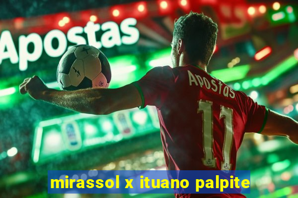 mirassol x ituano palpite