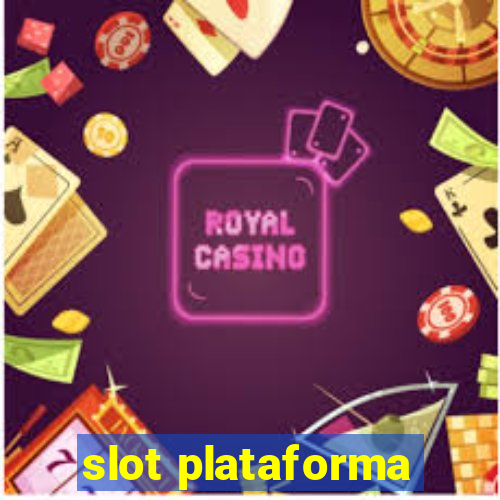 slot plataforma