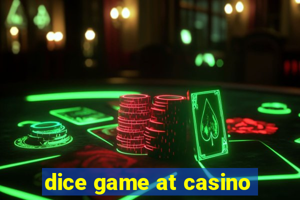 dice game at casino