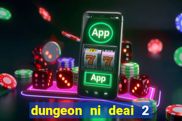 dungeon ni deai 2 temporada dublado