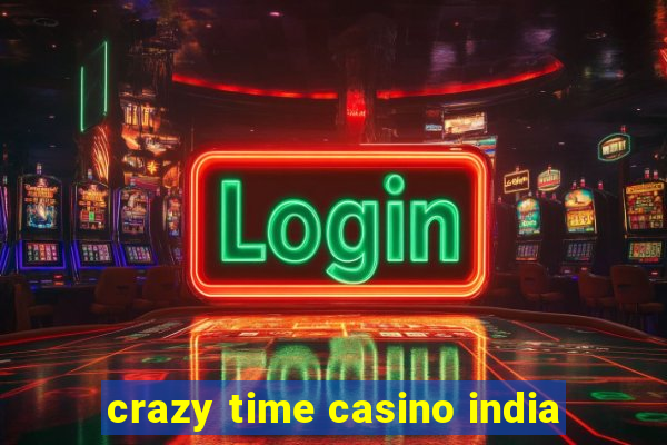 crazy time casino india