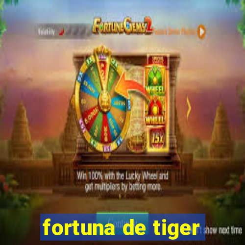 fortuna de tiger