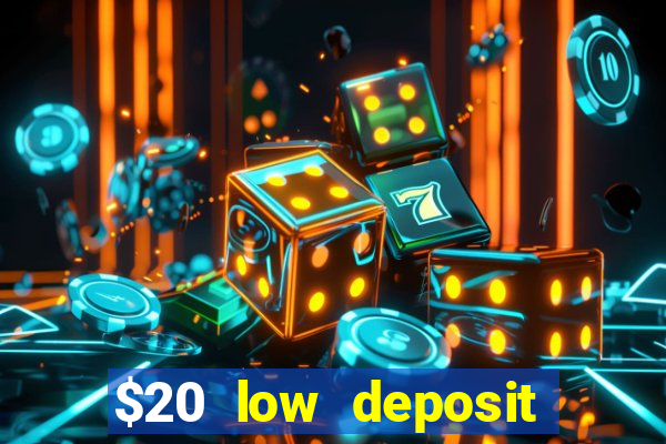 $20 low deposit casinos in nz