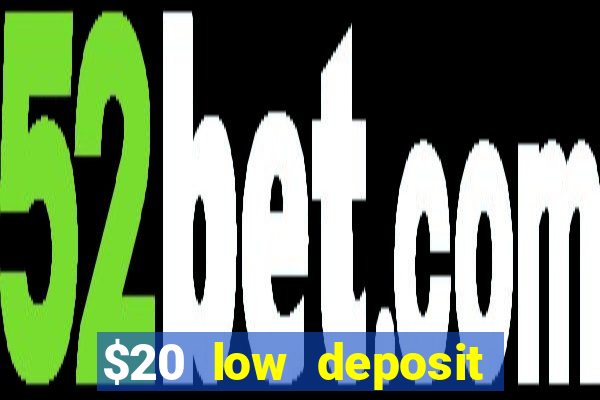 $20 low deposit casinos in nz