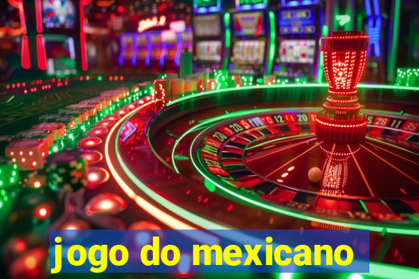 jogo do mexicano