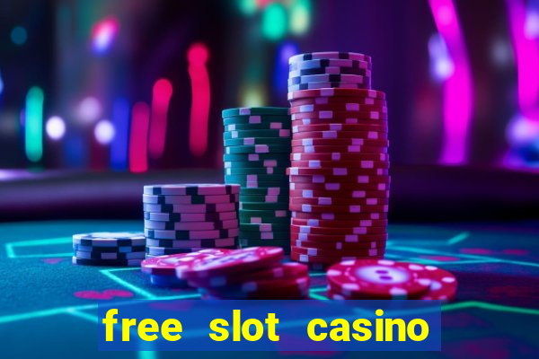 free slot casino games with bonus