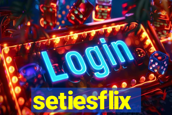 setiesflix