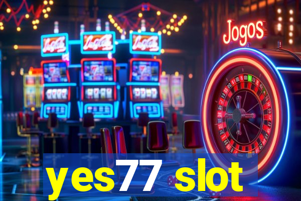 yes77 slot