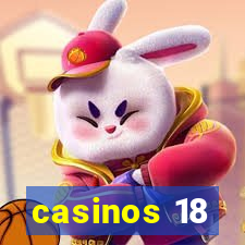 casinos 18