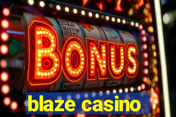 blaze casino