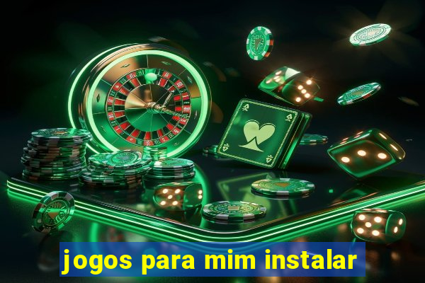 jogos para mim instalar