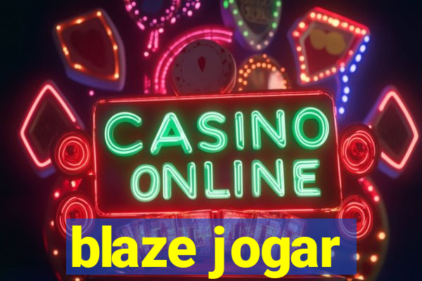 blaze jogar