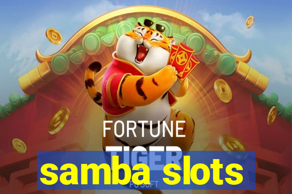 samba slots