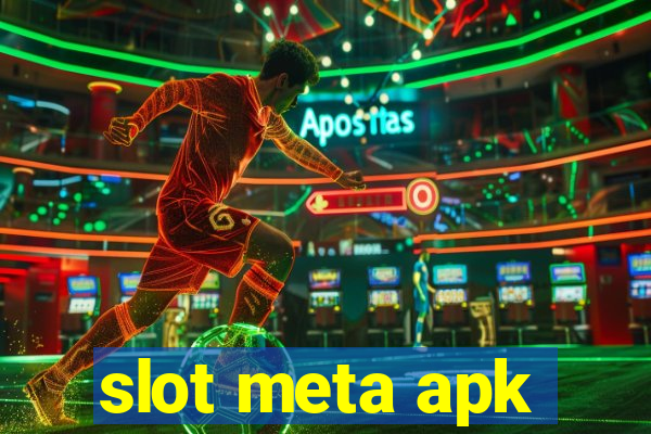 slot meta apk