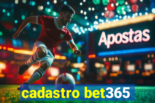 cadastro bet365