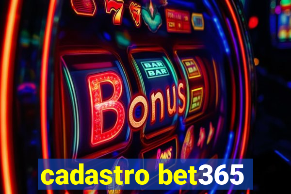 cadastro bet365