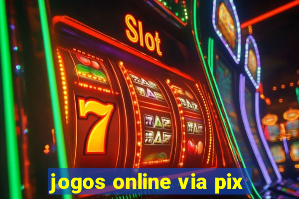 jogos online via pix