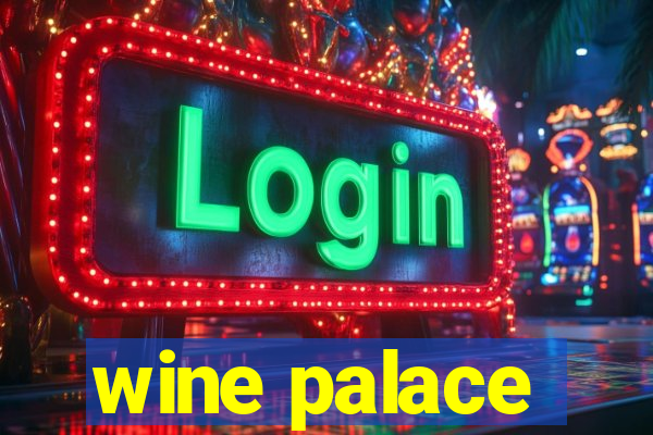 wine palace