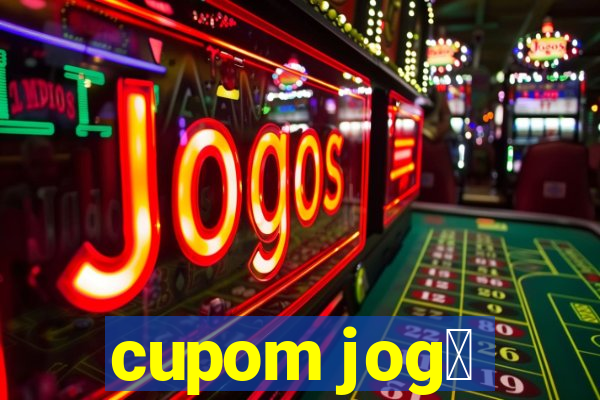 cupom jog锚