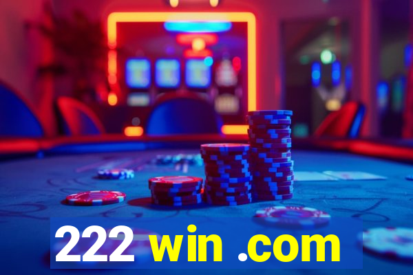 222 win .com