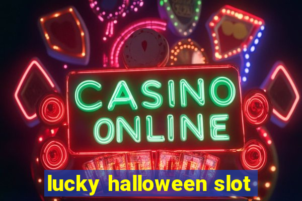 lucky halloween slot