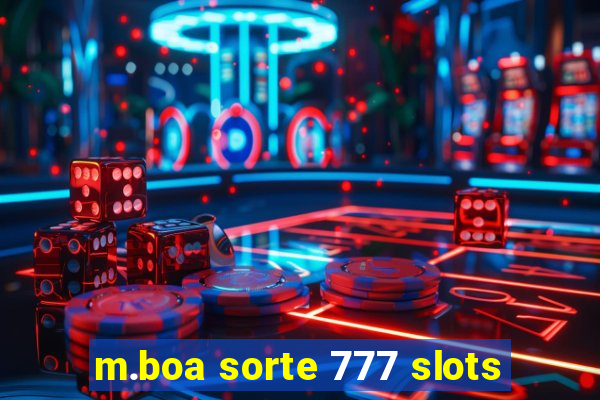 m.boa sorte 777 slots