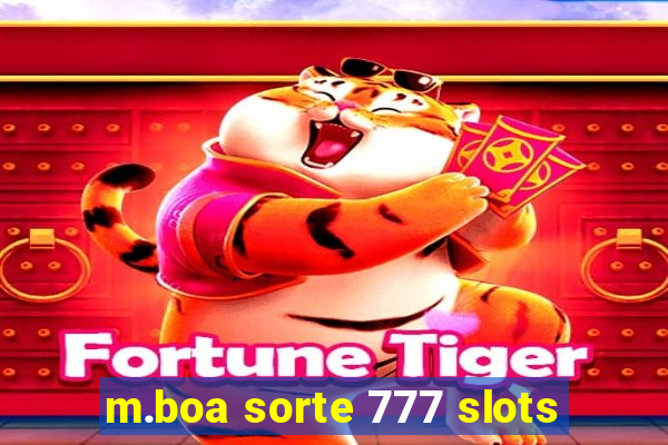 m.boa sorte 777 slots