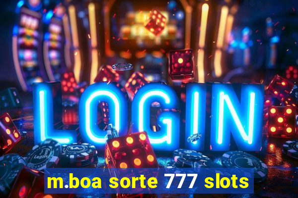 m.boa sorte 777 slots