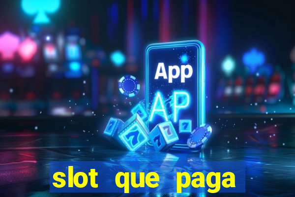 slot que paga dinheiro de verdade