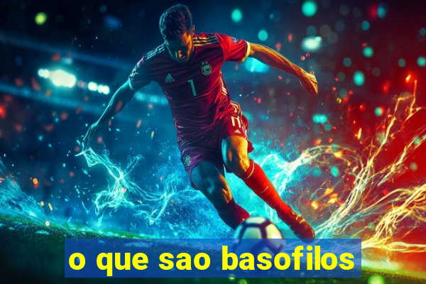 o que sao basofilos