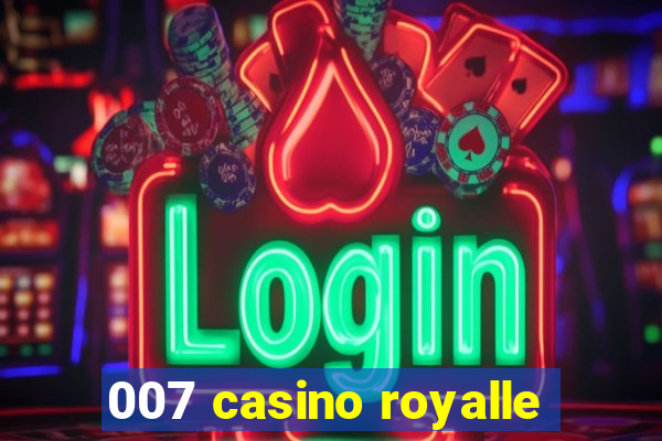 007 casino royalle