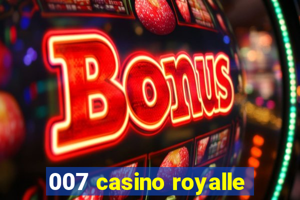 007 casino royalle