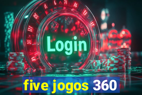 five jogos 360