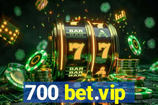 700 bet.vip