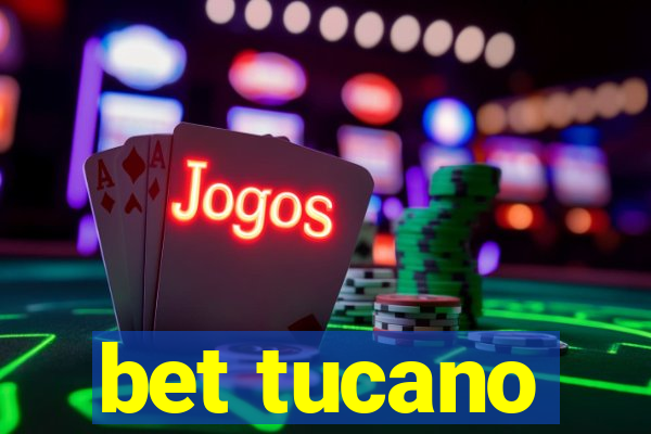 bet tucano