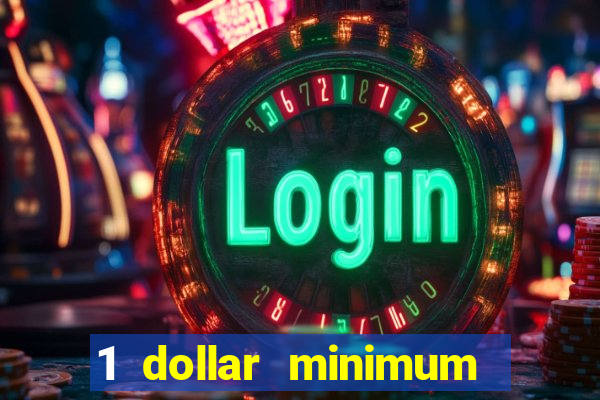 1 dollar minimum deposit casino canada