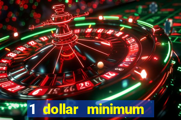 1 dollar minimum deposit casino canada