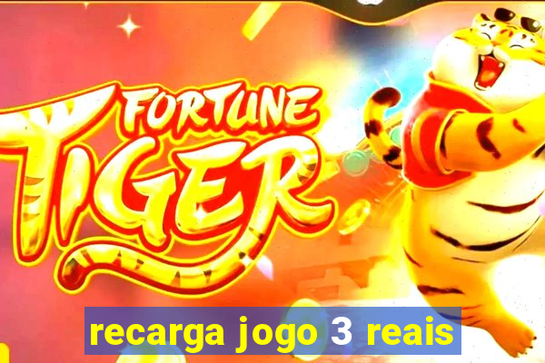 recarga jogo 3 reais