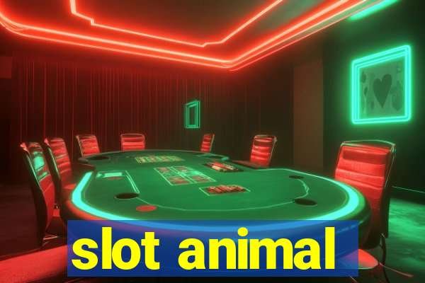 slot animal