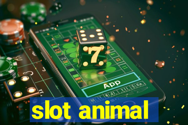 slot animal