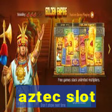 aztec slot