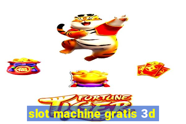 slot machine gratis 3d