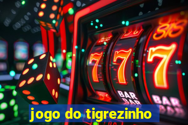 jogo do tigrezinho