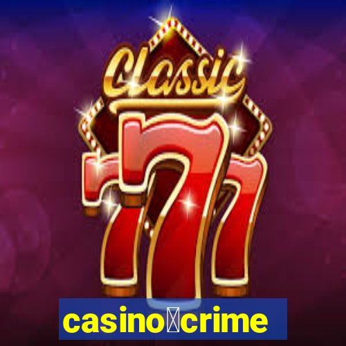 casino茅crime