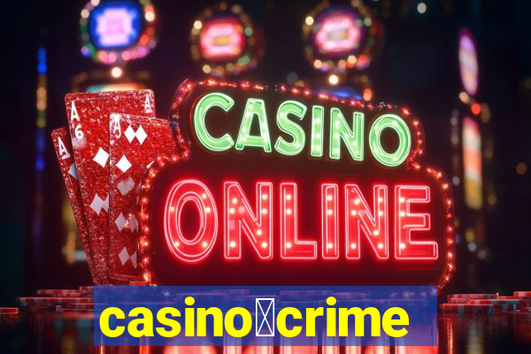 casino茅crime