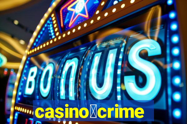 casino茅crime