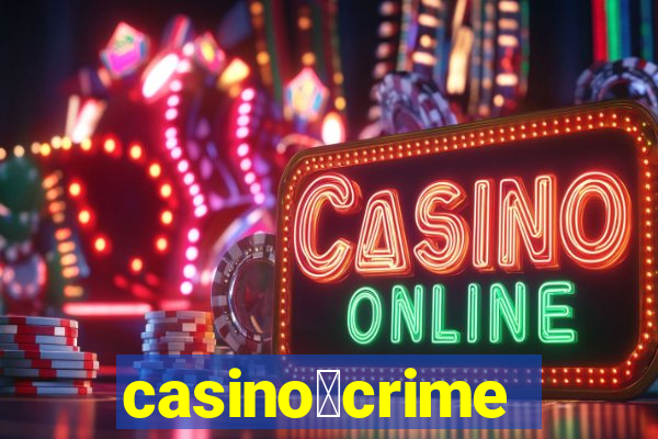 casino茅crime