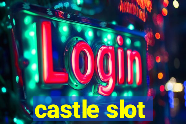 castle slot