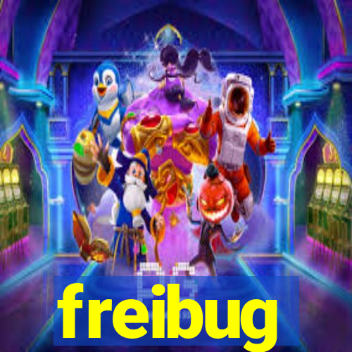 freibug